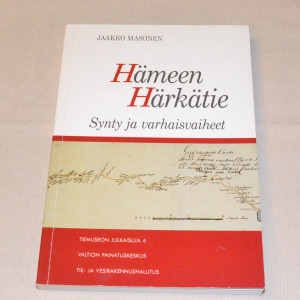 Jaakko Masonen Hämeen Härkätie - Synty ja varhaisvuodet